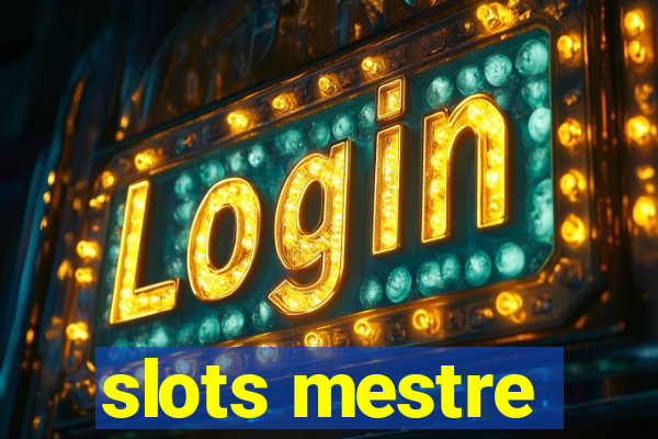 slots mestre